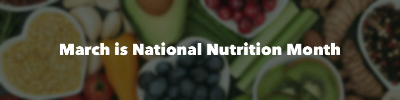 National Nutrition Month 2023: How Can You Be Healthier?