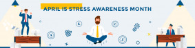 Stress Awareness Month April 2024: What You Need to Know