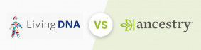Living DNA vs AncestryDNA 2025: Which Is Best?