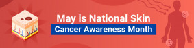 Skin Cancer Awareness Month 2025: What You Need Know