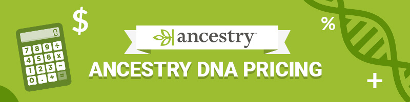 AncestryDNA Pricing: Is It Worth the Money in 2024?